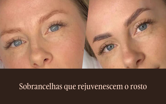 Sobrancelhas que rejuvenescem o rosto