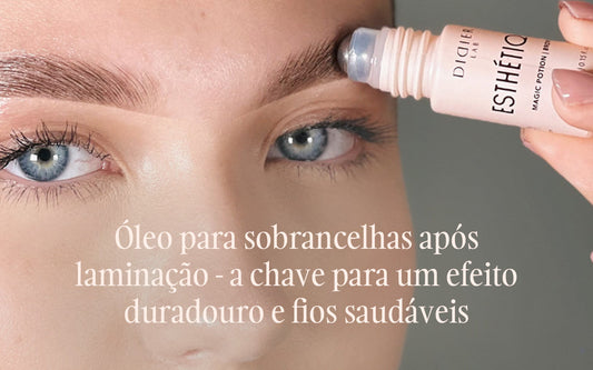 Óleo para sobrancelhas após a laminação – a chave para resultados duradouros e fios bem cuidados.