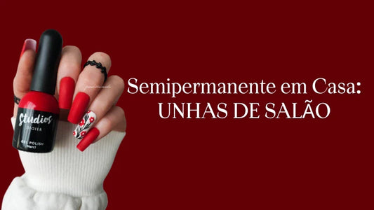 Manicure Semipermanente em Casa: Unhas Perfeitas Como no Salão