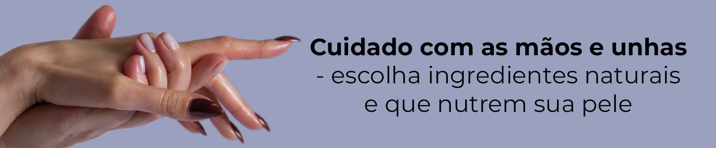 Cuidado com as mãos e corpo